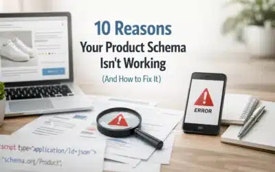 10 Reasons Your Product Schema Isn’t Working (And How to Fix It)