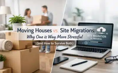 Moving Houses vs. Site Migrations: Why One is Way More Stressful (and How to Survive Both)